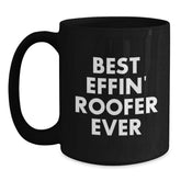 Funny Roofer Gifts for Men, Best Effin' Roofer Ever Black Coffee Mug, Christmas Unique Presents from Family - Main