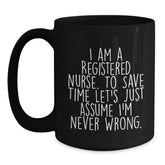 Christmas Unique Gifts for Registered Nurses - Funny Quote Black Coffee Mug, Gifts from Family to Registered Nurse, Funny Registered Nurse Mug, Black Coffee Mug, Christmas Unique Ideas - Main