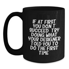 Designer Gifts from Friends, Inspirational Quote Funny Graduation Unique Gifts for Men Women, Black Coffee Mug - Main