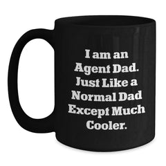 Agent Dad Gifts for Agent Graduation, Funny Black Coffee Mug, 'I Am An Agent Dad' Quote, Microwave and Dishwasher Safe, Gifts from Dad to Agent - Main
