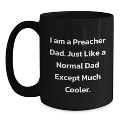 Preacher Dad Gifts, Funny Black Coffee Mug, Birthday Unique Gifts from Family, Preacher Mug for Men - Main