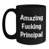 Funny Principal Gifts, Birthday Unique Gifts from Men to Friends, 'Amazing F--king Principal' Black Coffee Mug, 11oz or 15oz, Microwave and Dishwasher Safe - Main