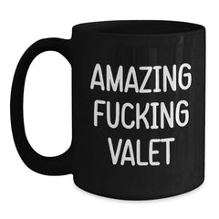 Funny Valet Gifts for Men from Friends, Black Coffee Mug with Amazing Quote, Birthday Unique Gifts - Main