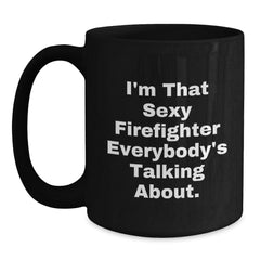 Firefighter Gifts, Funny Quote, Black Coffee Mugs for Birthday, Gifts from Friends, Gifts for Firefighter - Main