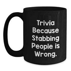 Trivia Fun, Black Coffee Mugs for Trivia Lovers, Birthday Unique Gifts from Friends, Gifts for Trivia Enthusiasts, Funny Quote - Main