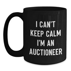 Funny Auctioneer Gifts from Friends to Men - 'I Can't Keep Calm I'm An Auctioneer' Black Coffee Mug, Birthday Unique Gifts - Main