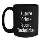 Funny Future Crime Scene Technician Gifts from Friends, Black Coffee Mug for Crime Scene Technician on Christmas Morning, 'Future Crime Scene Technician' - Main