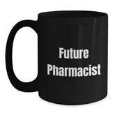 Funny Gifts from Men to Future Pharmacist Black Coffee Mug Christmas Unique Gifts for Pharmacist Friends and Family - Main
