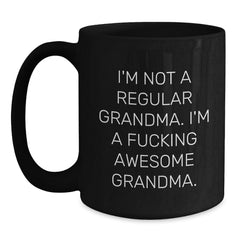 Funny Grandma Gifts from Men or Women - I'm Not A Regular Grandma Black Coffee Mug for Birthday Unique Presents - Main