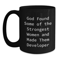Funny Developer Gifts from Friends for Graduation - God Found Some of the Strongest Women and Made Them Developers Black Coffee Mug - Main