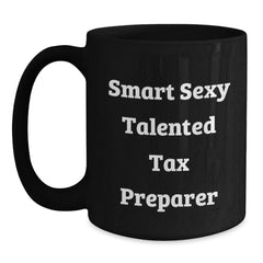 Funny Tax Preparer Gifts from Friends to Tax Preparer, Cute Black Coffee Mug for Graduation, 'Smart Sexy Talented' Quote - Main