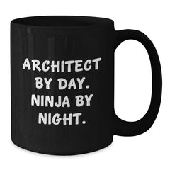 Architect Gifts from Friends, Unique Black Coffee Mug for Graduation, 'Architect By Day. Ninja By Night.' Funny Quote, 11oz or 15oz Microwave and Dishwasher Safe - Additional