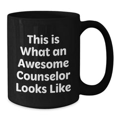 Funny Counselor Quotes Gifts from Men to Awesome Counselors for Graduation, Black Coffee Mug, This Is What An Awesome Counselor Looks Like - Additional
