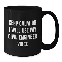 Civil Engineer Gifts from Men, Funny Black Coffee Mug for Christmas Unique Presents for Civil Engineers Friends - Additional