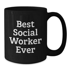 Funny Social Worker Quotes Gifts for Men Women Friends Family from Best Social Worker Ever Black Coffee Mug - Additional