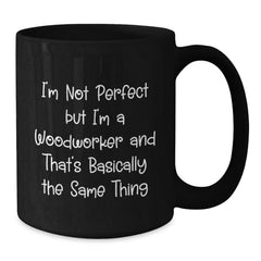 Woodworker's Proud Black Coffee Mug, Funny Quote, Gifts from Family for Woodworker, 11oz or 15oz, Microwave and Dishwasher Safe - Additional