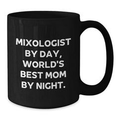 Mixologist Gifts, Funny Quote, Black Coffee Mugs for Graduation, Gifts from Mom, Gifts for Mixologists, Unique Gifts - Additional