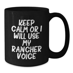 Rancher Gifts, Funny Coffee Mug, Birthday Unique Gifts from Men to Rancher Friends - Additional