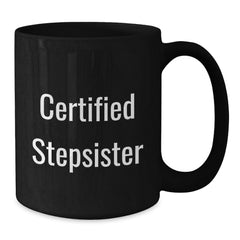 Funny Certified Stepsister Gifts for Graduation, Black Coffee Mug from Men, 'You're a-maize-ing' Quote, Microwave and Dishwasher Safe - Additional