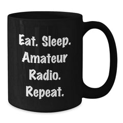 Gifts from Friends for Amateur Radio Enthusiasts, Eat. Sleep. Amateur Radio. Repeat., Black Coffee Mug, Birthday Unique Present - Additional