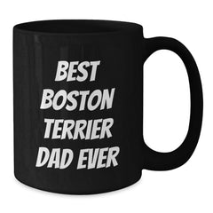 Boston Terrier Dog Lovers Funny Black Coffee Mug Gifts from Dad to Boston Terrier Dog Birthday Unique Gifts - Additional