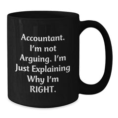 Funny Accountant Gifts from Friends and Family - Accountant Humor Black Coffee Mug - Additional