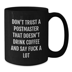 Funny Postmaster Gifts from Friends and Family, Unique Christmas Unique Gifts for the Postmaster Who Drinks Coffee and Says 'F--k A Lot' - Black Coffee Mug for Postmaster - Additional
