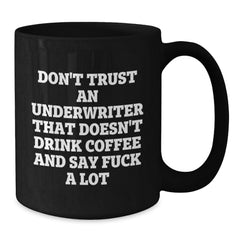 Funny Underwriter Black Coffee Mugs Gifts from Friends for Christmas, Unique Underwriter Office Mugs, Funny Coffee Mugs for Underwriter, Underwriter Christmas Unique Gifts - Additional