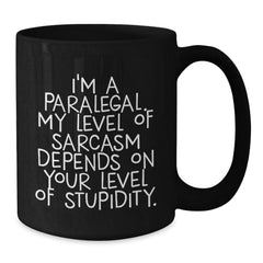Funny Paralegal Black Coffee Mugs Gifts for Paralegal Friends and Family - Sarcasm Levels Gifts from Women to Paralegal Men - Additional