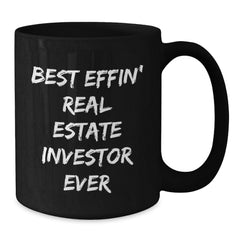 Funny Real Estate Investor Gifts for Men, Unique Black Coffee Mug with 'Best Effin' Real Estate Investor Ever' Quote, Gifts from Friends, Graduation Unique Gifts - Additional