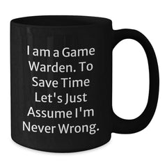 Funny Game Warden Gifts from Friends, Humorous Black Coffee Mug for Game Warden Lovers, Christmas Unique Gifts for Him - Additional