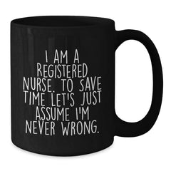Christmas Unique Gifts for Registered Nurses - Funny Quote Black Coffee Mug, Gifts from Family to Registered Nurse, Funny Registered Nurse Mug, Black Coffee Mug, Christmas Unique Ideas - Additional