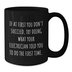 Funny Electrician Gifts from Friends for Electrician Men Unique Christmas Unique Gifts - Black Coffee Mug - Additional