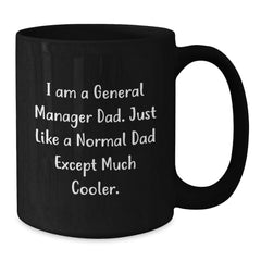 General Manager Dad Gifts, Funny Graduation Mugs, 'I Am A General Manager Dad' Gifts from Friends for General Manager Men, 11oz or 15oz Black Coffee Mug - Additional