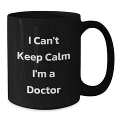 Funny Doctor Gifts from Friends - I'm A Doctor Black Coffee Mug for Birthday Unique - Additional