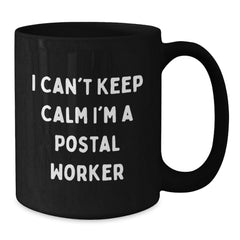 Funny Postal Worker Gifts I Can't Keep Calm Black Coffee Mugs for Men and Women from Coworkers and Family - Additional