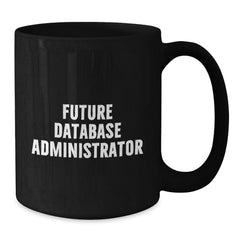 Funny Gifts for Database Administrators, 'Database Dreams', Black Coffee Mug, Unique Christmas Unique Gifts for Men, Friends, Coworkers, Family - Additional