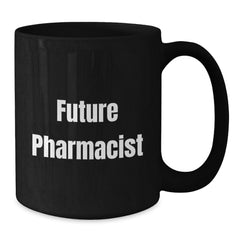 Funny Gifts from Men to Future Pharmacist Black Coffee Mug Christmas Unique Gifts for Pharmacist Friends and Family - Additional