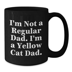 Yellow Cat Dad Gift, Funny Black Coffee Mug, Christmas Unique Presents for Men from Family - Additional