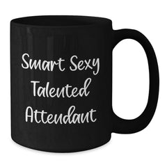 Funny Attendant Gifts from Friends, Smart Sexy Talented Motivational Coffee Mugs for Graduation, Black Ceramic Mug with Quote 'Smart Sexy Talented' - Additional