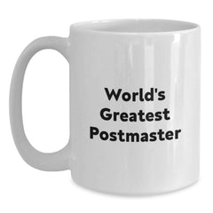 Funny World's Greatest Postmaster White Coffee Mug Gifts for Postmaster Men, Unique Christmas Unique Gifts from Friends to Family - Main