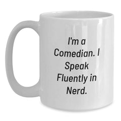 Comedian Gift Funny Mug, 'I'm A Comedian. I Speak Fluently In genius.' White Coffee Mug for Comedian Friends and Family, Perfect Graduation Unique Gifts from Men to Women - Main