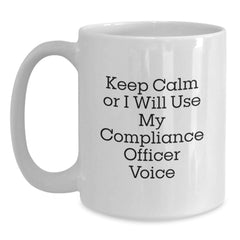 Funny Compliance Officer Gifts from Friends, Unique White Coffee Mug for Compliance Officer, Keep Calm Or I Will Use My Compliance Officer Voice, Christmas Unique Gifts for Compliance Officer - Main