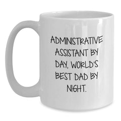 Administrative Assistant Gifts from Friends, Unique White Coffee Mug for Graduation 'Funny Quote Inside' - Main