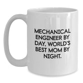 Mechanical Engineer Humor Gifts from Mom to Grad, Mechanical Engineer By Day, World's Best Mom By Night. White Coffee Mug - Main
