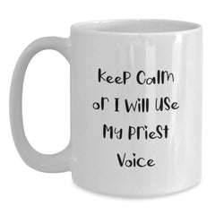 Funny Priest Gifts for Men from Friends, White Coffee Mug with 'Keep Calm Or I Will Use My Priest Voice', Christmas Unique - Main