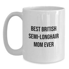 Funny British Semi-Longhair Cat Mom Gifts from Men to Friends for Graduation Unique White Coffee Mugs - Main