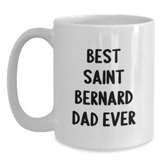 Funny Saint Bernard Dog Gifts for Men, Best Saint Bernard Dad Ever Quote White Coffee Mug for Birthday, Gifts from Dad to Men - Main