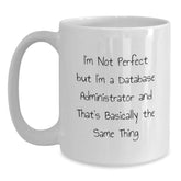 Database Administrator Gifts Funny Quote White Coffee Mug for Birthday from Friends to Colleagues - Main