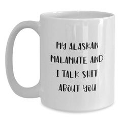 Alaskan Malamute Dog Quotes Funny Gifts from Family Friends to Malamute Lovers White 11oz Coffee Mug - Main